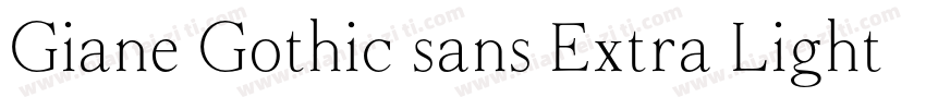 Giane Gothic sans Extra Light Expan字体转换